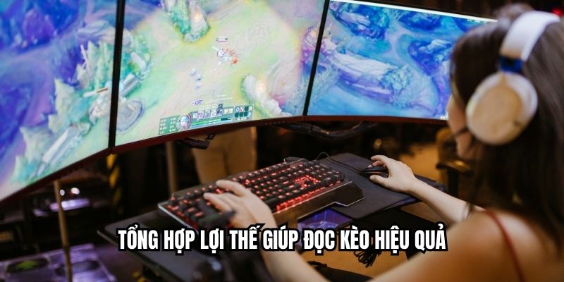 Phân Tích Kèo Esport Chuẩn Xác Dễ Hiểu Cho Người Mới Tổng hợp lợi thế giúp đọc kèo hiệu quả